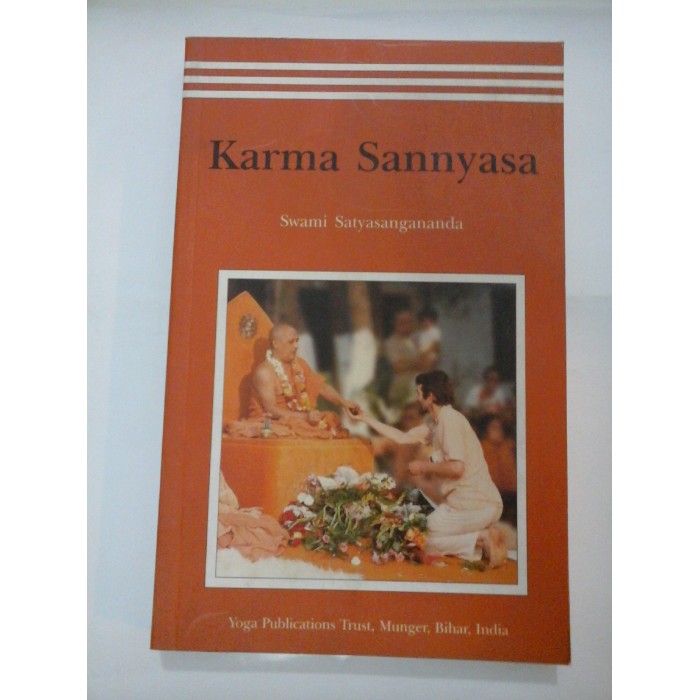 Karma Sannyasa Spiritual Life for the Householder - Swami Satyasangananda Karma Sannyasa Spiritual Life for the Householder - Swami Satyasangananda